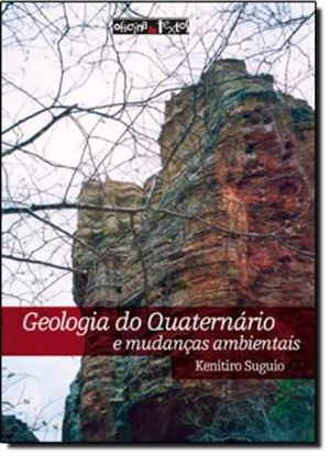 Imagem de GEOLOGIA DO QUATERNARIO E MUDANCAS AMBIENTAIS